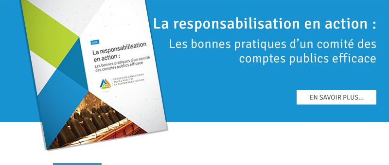 La responsabilisation en action : Les bonnes pratiques d’un comité des comptes publics efficace